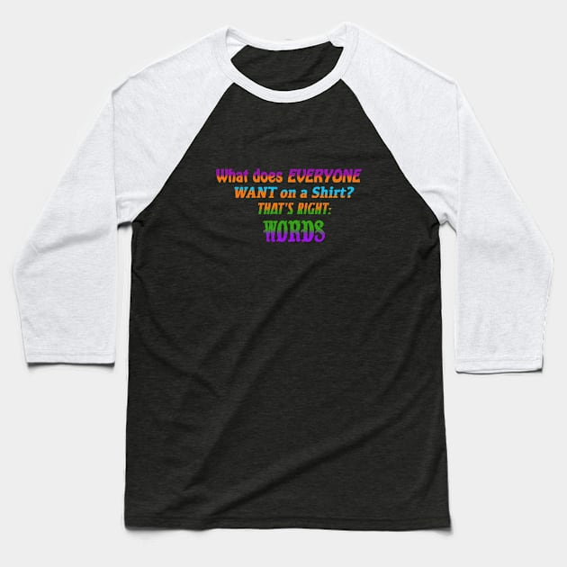 a shirt with words on it Baseball T-Shirt by corbeau